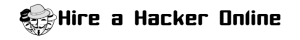 #1 Hacker for Hire | Rent a Hacker | Hire a Hacker Online