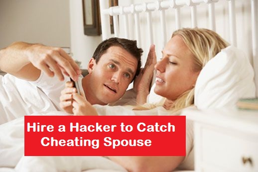 Hire a Hacker to Catch a Cheating Husband